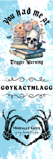 You Had Me At Trigger Warning - Morally Grey Bookmark