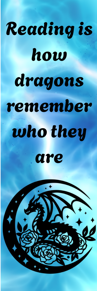 Reading is How Dragons Remember Who They Are - Bookmark