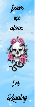 Leave Me Alone.  I'm Reading - Skull Bookmark