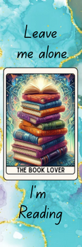 Leave Me Alone.  I'm Reading - The Book Lover Bookmark