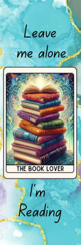 Leave Me Alone.  I'm Reading - The Book Lover Bookmark