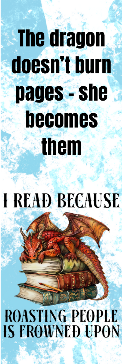 I Read Because Roasting People is Frowned Upon - Bookmark