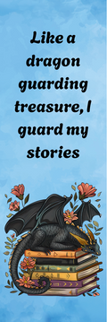 Like a Dragon Guarding Treasure, I Guard My Stories - Dragon Bookmark