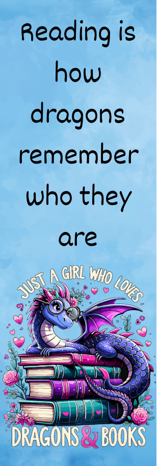 Just a Girl Who Loves Dragons & Books - Bookmark