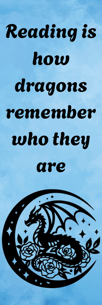 Reading is How Dragons Remember Who They Are - Bookmark