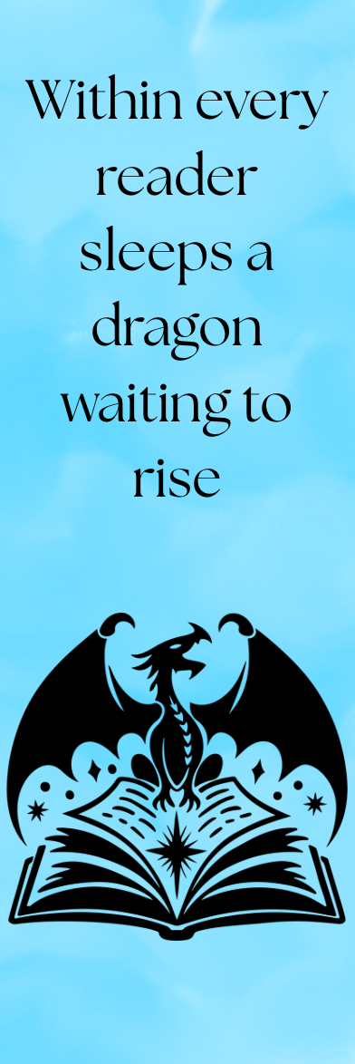 Within Every Reader Sleeps a Dragon Waiting to Rise - Bookmark