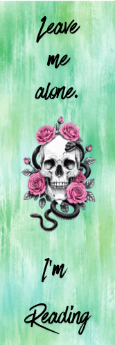 Leave Me Alone.  I'm Reading - Skull Bookmark