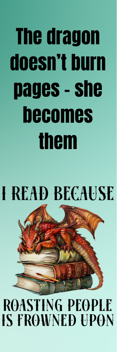 I Read Because Roasting People is Frowned Upon - Bookmark
