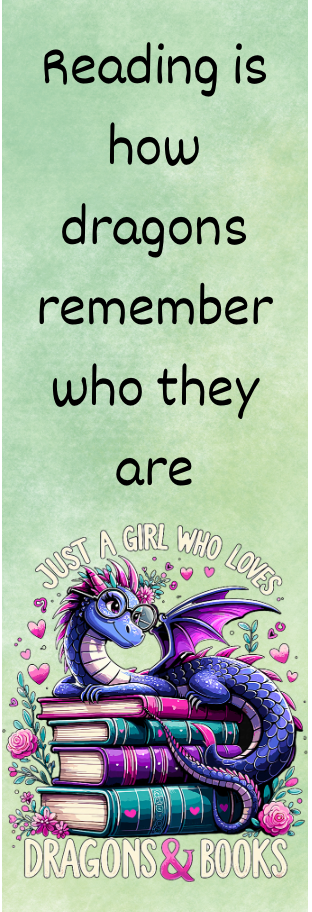 Just a Girl Who Loves Dragons & Books - Bookmark