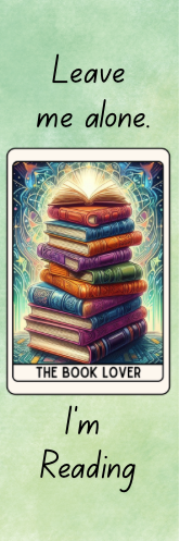 Leave Me Alone.  I'm Reading - The Book Lover Bookmark