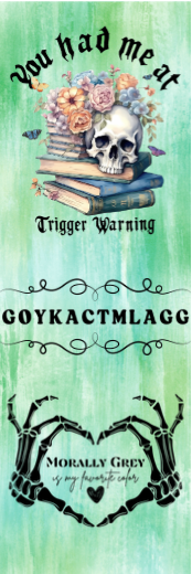 You Had Me At Trigger Warning - Morally Grey Bookmark