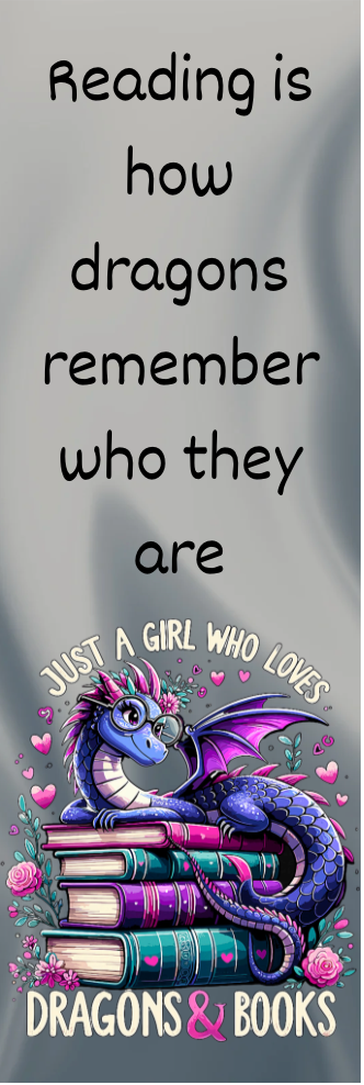 Just a Girl Who Loves Dragons & Books - Bookmark
