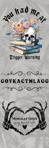 You Had Me At Trigger Warning - Morally Grey Bookmark