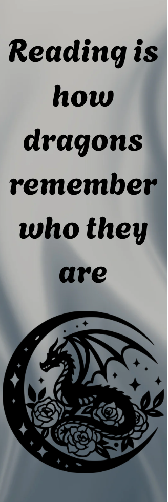 Reading is How Dragons Remember Who They Are - Bookmark
