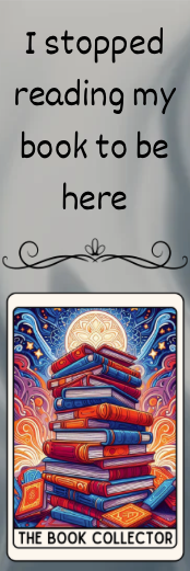 I Stopped Reading My Book to Be Here - The Book Collector Bookmark