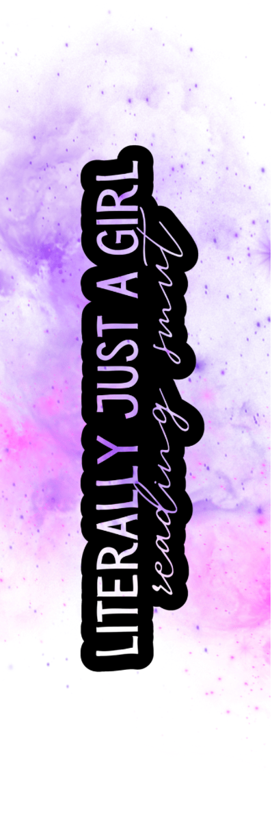 Literally Just a Girl Reading Smut Bookmark