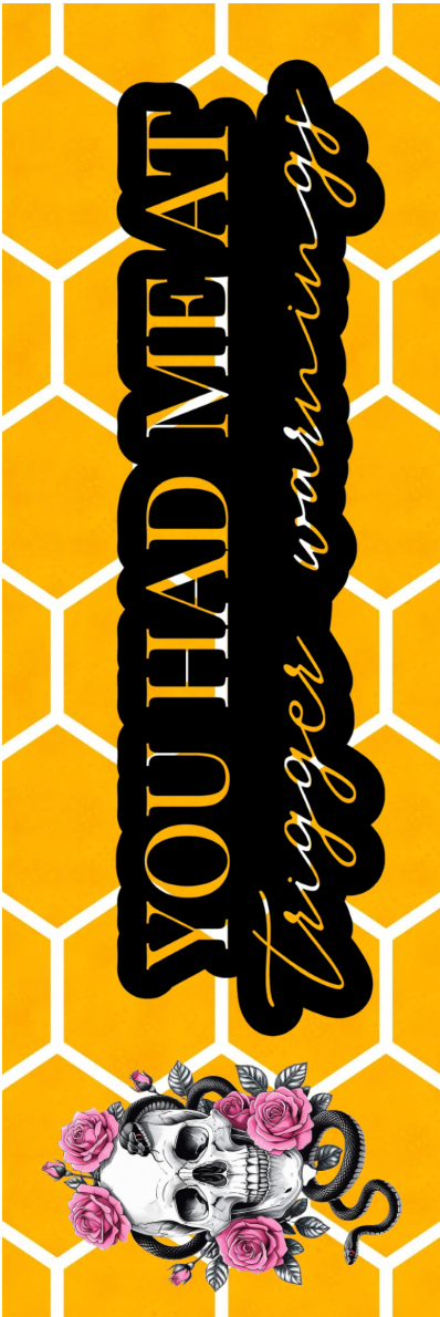 You Had Me At Trigger Warnings Bookmark - With Graphics