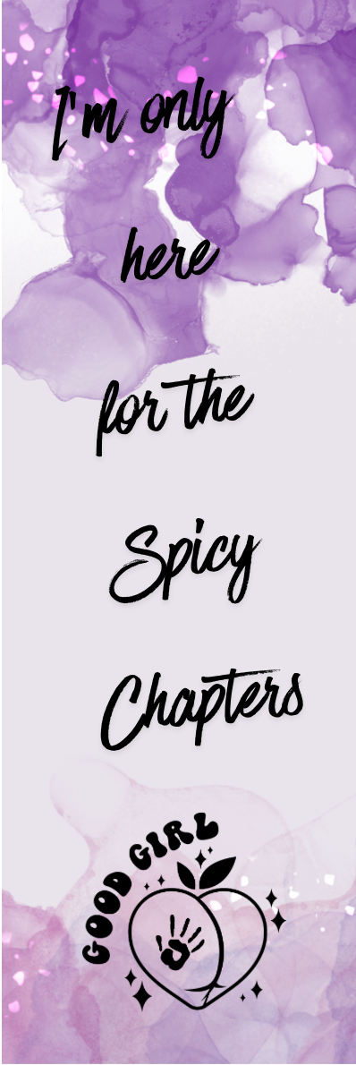 I'm Only Here for the Spicy Chapters Bookmark - With Graphics