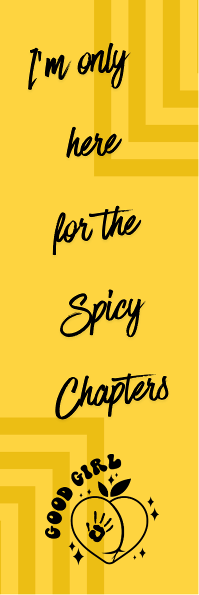I'm Only Here for the Spicy Chapters Bookmark - With Graphics