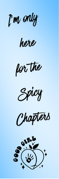 I'm Only Here for the Spicy Chapters Bookmark - With Graphics