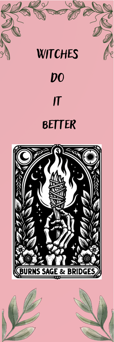 Burns Sage & Bridges - Witches Do It Better - Tarot Bookmark
