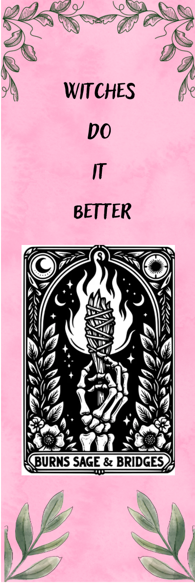 Burns Sage & Bridges - Witches Do It Better - Tarot Bookmark