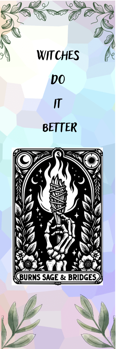 Burns Sage & Bridges - Witches Do It Better - Tarot Bookmark