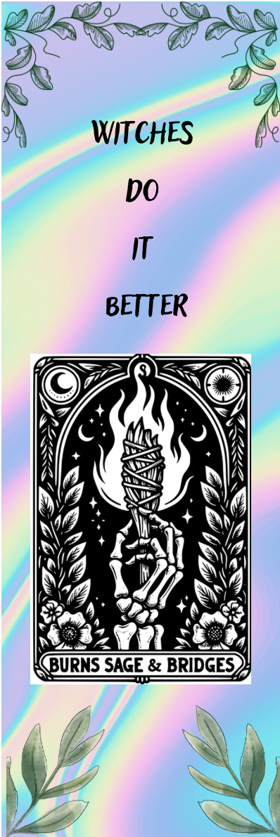 Burns Sage & Bridges - Witches Do It Better - Tarot Bookmark