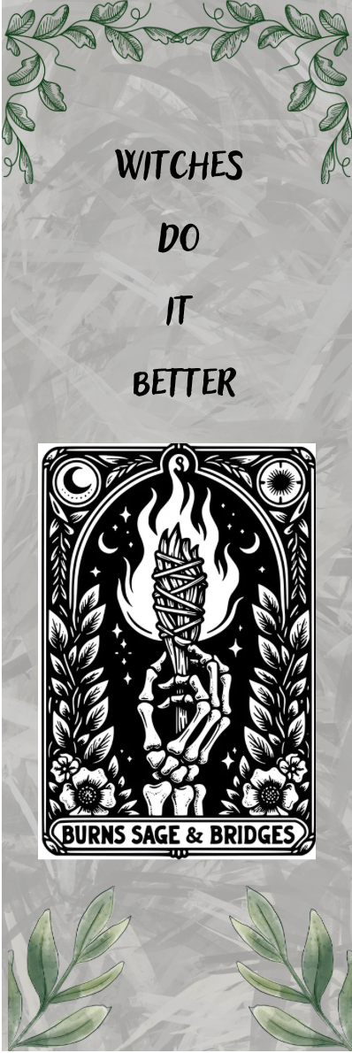 Burns Sage & Bridges - Witches Do It Better - Tarot Bookmark