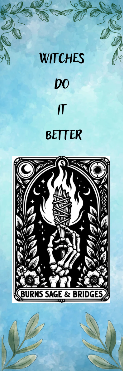 Burns Sage & Bridges - Witches Do It Better - Tarot Bookmark