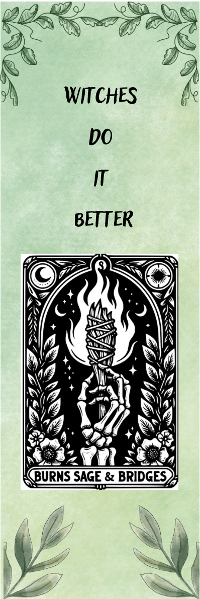 Burns Sage & Bridges - Witches Do It Better - Tarot Bookmark