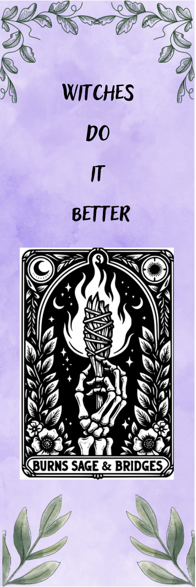 Burns Sage & Bridges - Witches Do It Better - Tarot Bookmark
