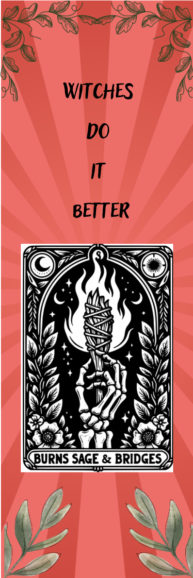Burns Sage & Bridges - Witches Do It Better - Tarot Bookmark