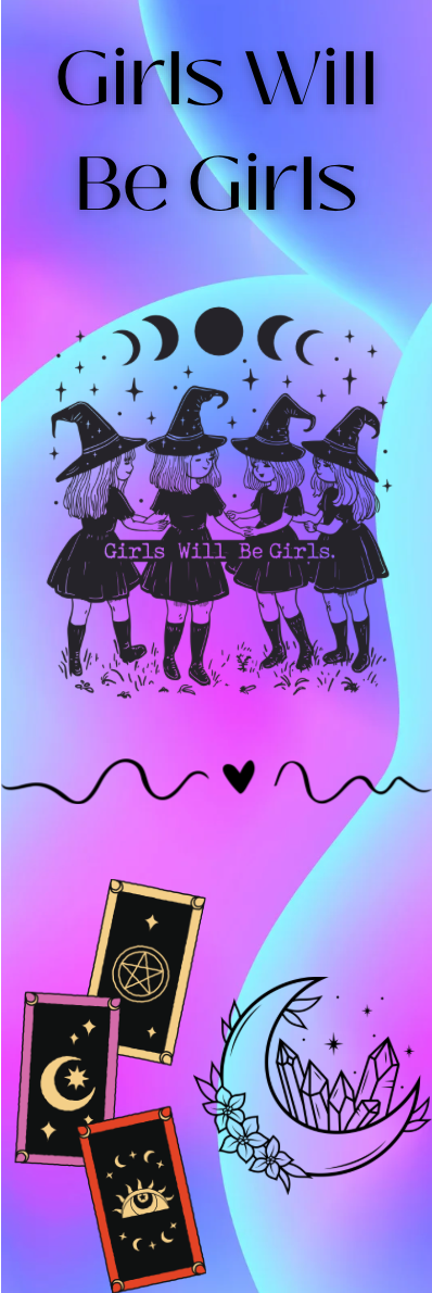 Girls Will Be Girls - Witches Bookmark