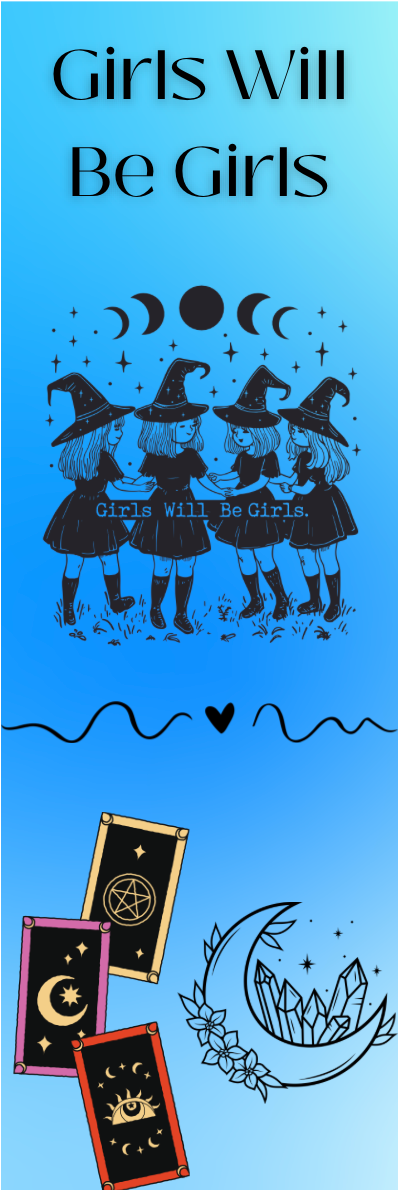 Girls Will Be Girls - Witches Bookmark