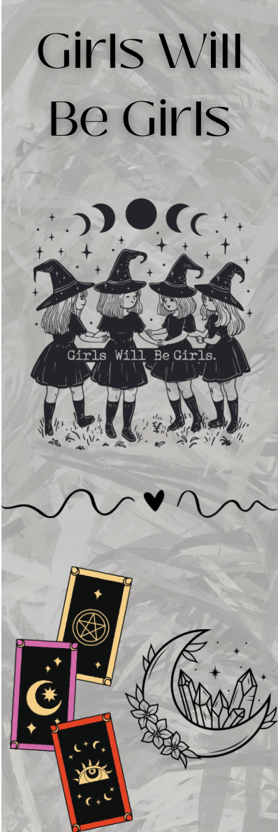 Girls Will Be Girls - Witches Bookmark