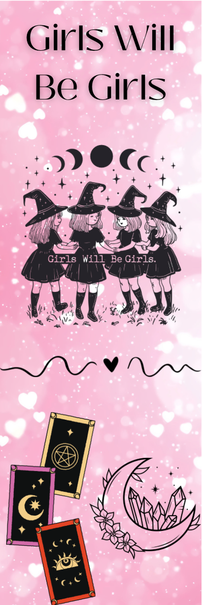 Girls Will Be Girls - Witches Bookmark
