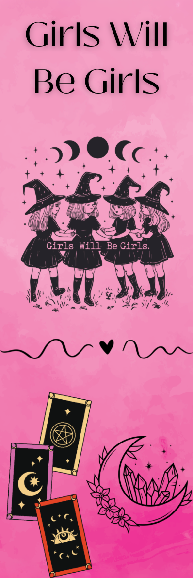 Girls Will Be Girls - Witches Bookmark