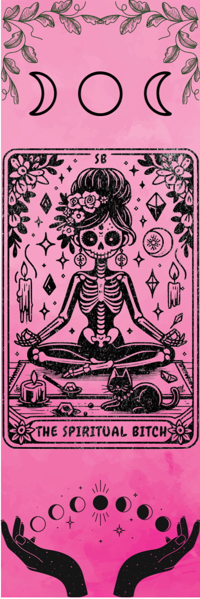 The Spiritual Bitch - Tarot Bookmark