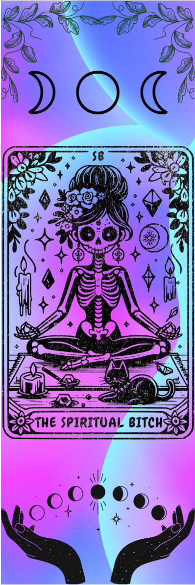 The Spiritual Bitch - Tarot Bookmark