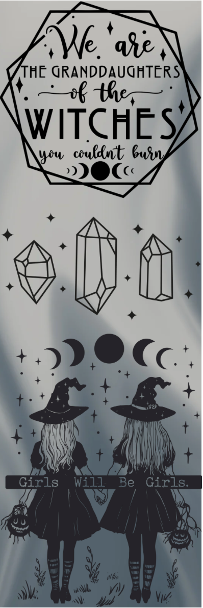 We Are the Granddaughters of the Witches You Couldn't Burn Bookmark