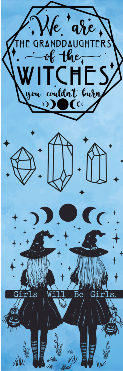We Are the Granddaughters of the Witches You Couldn't Burn Bookmark