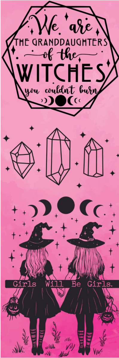 We Are the Granddaughters of the Witches You Couldn't Burn Bookmark