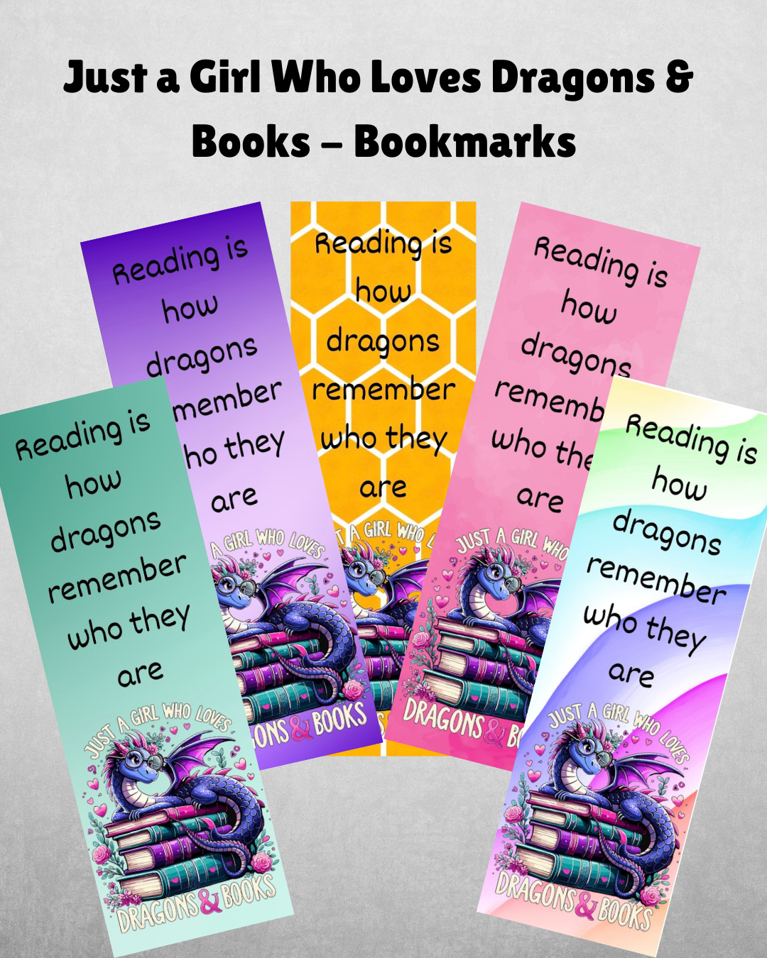 Just a Girl Who Loves Dragons & Books - Bookmark