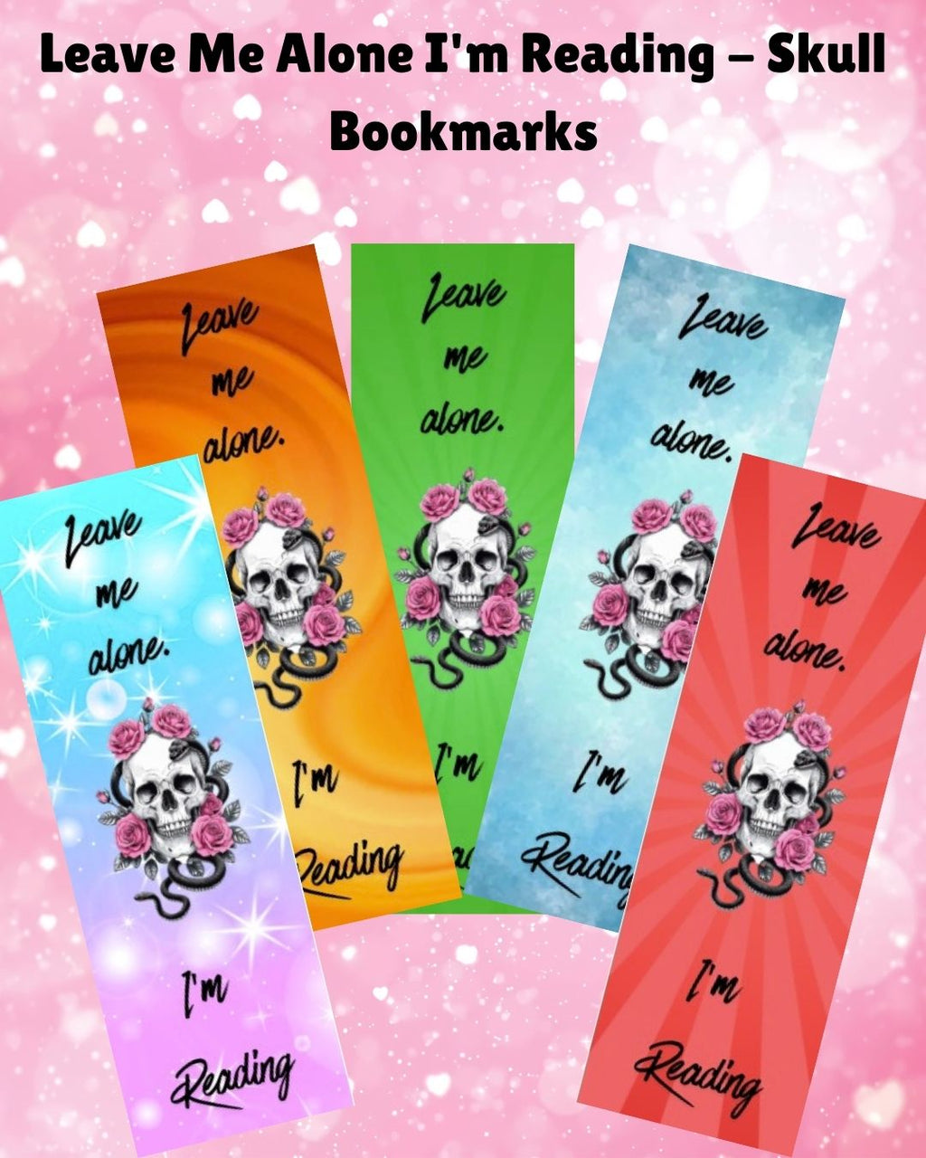 Leave Me Alone.  I'm Reading - Skull Bookmark