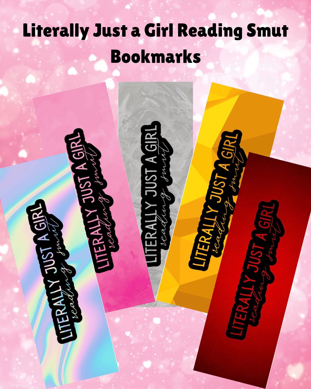 Literally Just a Girl Reading Smut Bookmark