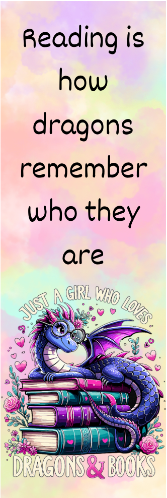 Just a Girl Who Loves Dragons & Books - Bookmark