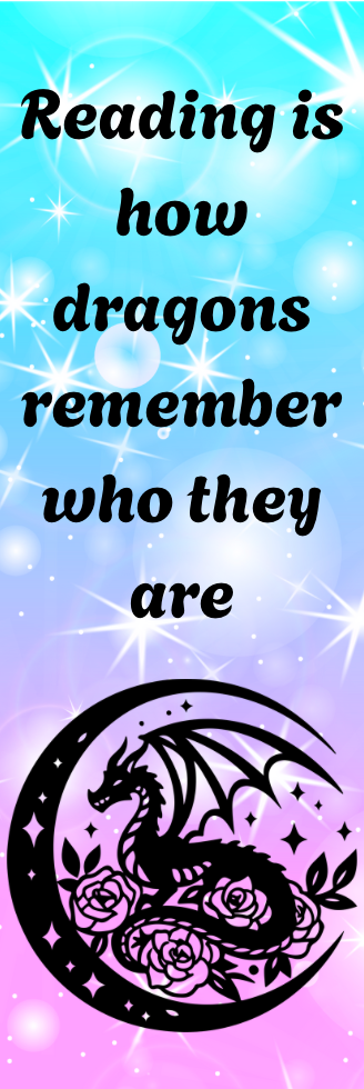 Reading is How Dragons Remember Who They Are - Bookmark