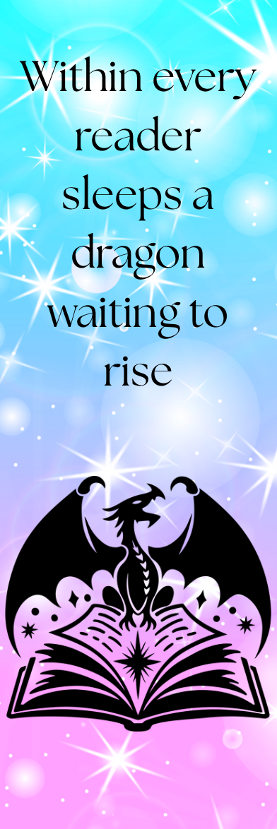 Within Every Reader Sleeps a Dragon Waiting to Rise - Bookmark