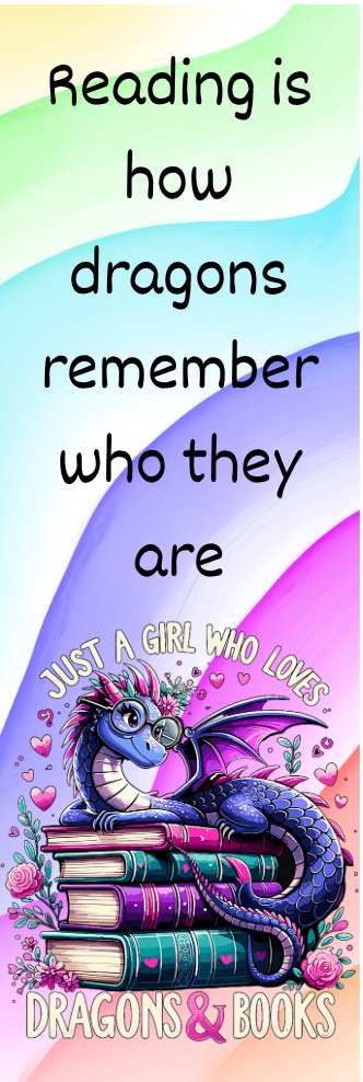 Just a Girl Who Loves Dragons & Books - Bookmark